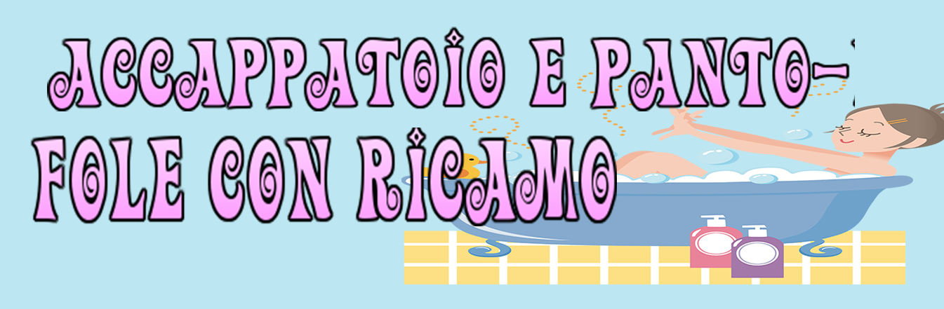 ACCAPPATOIO E PANTOFOLE CON RICAMO