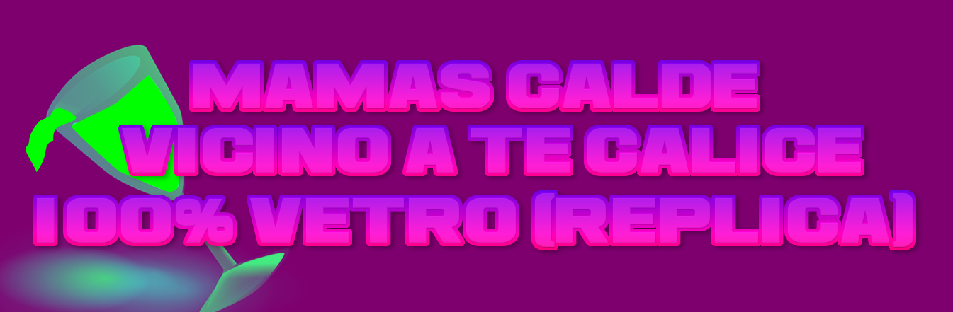 MAMAS CALDE VICINO A TE CALICE 100% VETRO (Replica)